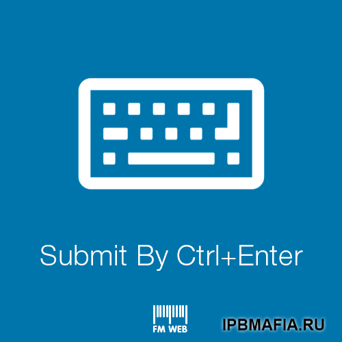 Подробнее о "(FMW41) Submit By Ctrl+Enter 1.0.1"